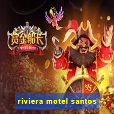 riviera motel santos